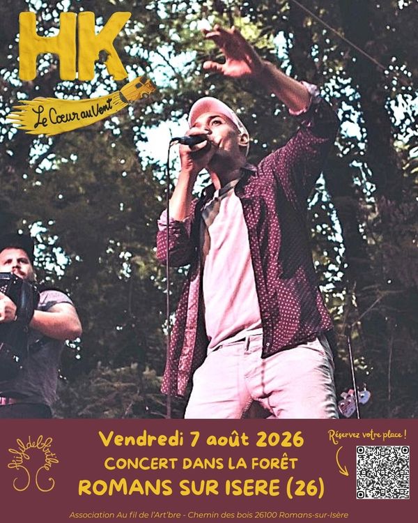 07 août 2026  - HK en concert dans la forêt, à Romans sur Isère (26) - Concert à Romans-sur-isÈre au Au fil de l'Art'bre le 7 août 2026