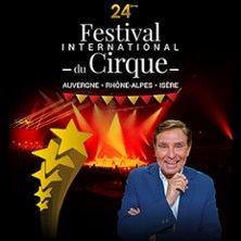 FESTIVAL INTERNATIONAL DU CIRQUE - Concert à Grenoble au Palais des Sports le 20 novembre 2026