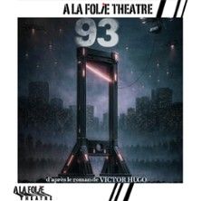 93 de Victor Hugo - Concert à Paris au A la Folie Théâtre le 30 mai 2026