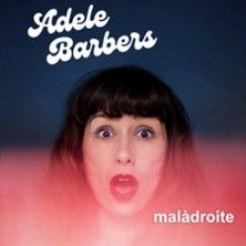 Adele Barbers - Concert à Toulouse au La Comédie de Toulouse le 22 mai 2026
