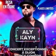 Aly Kayn - Concert à Dijon au Le Darcy Comédie le 24 mai 2026
