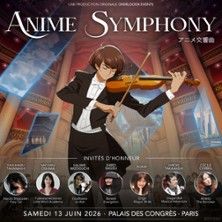Anime Symphony - Concert à Paris au Palais des Congrès le 13 juin 2026