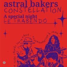 Astral Bakers - Concert à Paris au Le Trabendo le 19 mai 2026