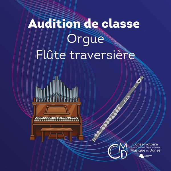 Audition de classe : orgue et flûte traversière - Concert à Charleville-Mezieres au Basilique de Mézières le 31 mai 2026