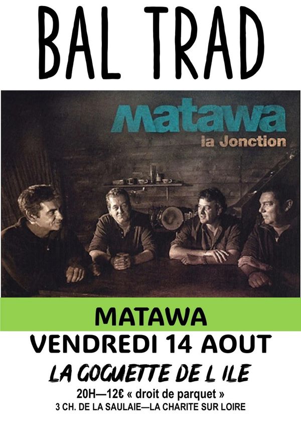 Bal Trad avec Matawa - Concert à La Charité-sur-Loire au La Goguette de l'ile, La Charité-sur-Loire (58) le 14 août 2026