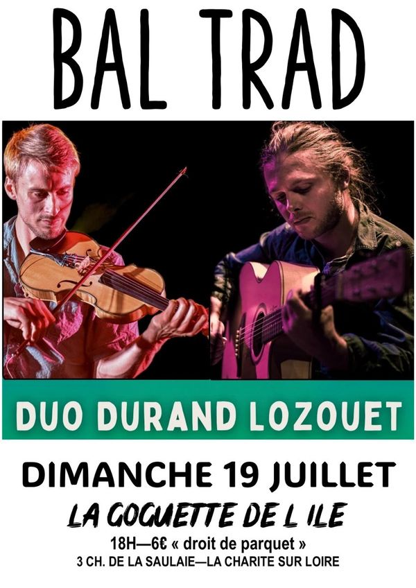 Bal trad Duo Lozouet Durand - Concert à La Charité-sur-Loire au La Goguette de l'ile, La Charité-sur-Loire (58) le 19 juillet 2026