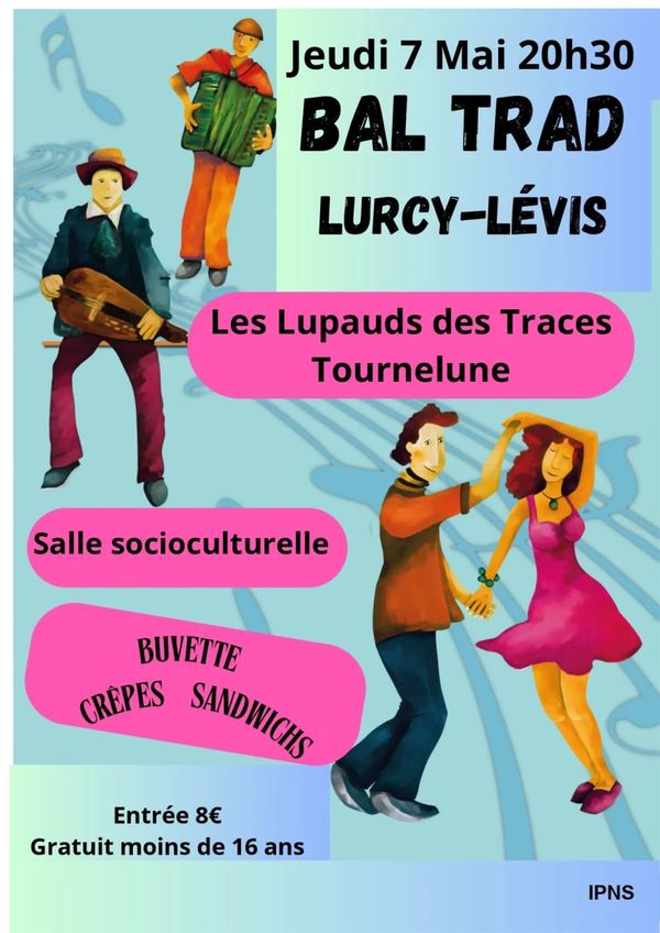 Bal trad - Concert à Lurcy-Lévis au Salle socio culturelle, Lurcy-Lévis (03) le 7 mai 2026