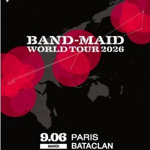 BAND-MAID - Concert à Paris au Le Bataclan le 9 juin 2026