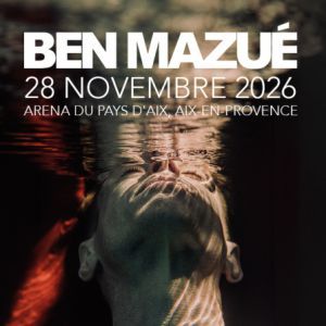 Ben Mazue - Concert à Les Milles au Arena du Pays d'Aix le 28 novembre 2026