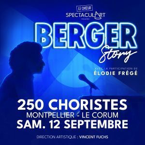 BERGER STORY - Concert à Montpellier au Le Corum le 12 septembre 2026