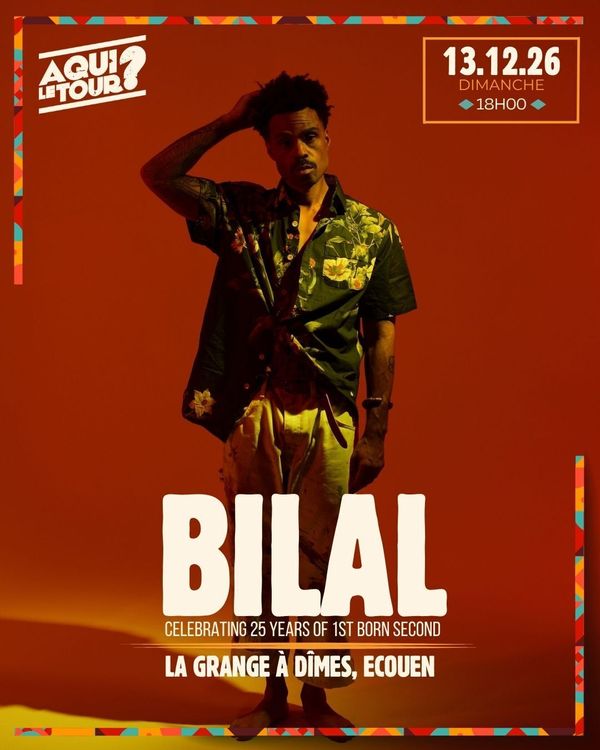 BILAL - Concert à Ecouen au Grange à Dîmes le 13 décembre 2026