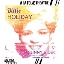 Billie Holiday Sunny Side - Concert à Paris au A la Folie Théâtre le 3 mai 2026