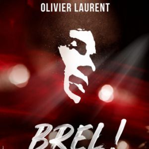 BREL! - Concert à Chasseneuil Du Poitou au Palais des Congrès Futuroscope le 20 décembre 2026