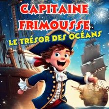 Capitaine Frimousse et le trésor des océans - Concert à Grenoble au COMEDIE DE GRENOBLE le 22 juillet 2026