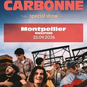 Carbonne - Concert à Montpellier au LE ROCKSTORE le 25 septembre 2026