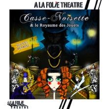 Casse-Noisette et le Royaume des Jouets - Concert à Paris au A la Folie Théâtre le 24 juin 2026