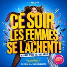 Ce Soir les Femmes se Lâchent ! - Concert à Toulon au PALAIS NEPTUNE le 28 mai 2027