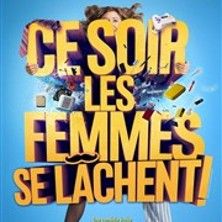 Ce Soir les Femmes se Lachent - Concert à Caen au THEATRE A L'OUEST CAEN le 4 septembre 2026