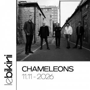CHAMELEONS - Concert à Ramonville au LE BIKINI le 11 novembre 2026