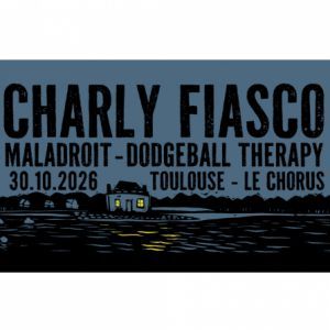 CHARLY FIASCO - Concert à Toulouse au LE CHORUS le 30 octobre 2026