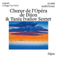 Choeur de l'Opéra de Dijon - Concert à Dijon au Auditorium le 12 mai 2026