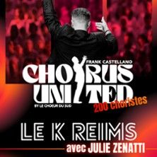 Chorus-United - Concert à Reims au LE K le 7 juin 2026