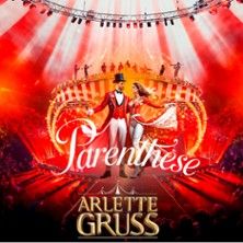Cirque Arlette Gruss - Concert à Strasbourg au Chapiteau Arlette Gruss le 10 mai 2026