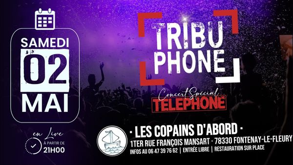Concert · TÉLÉPHONE tribute by TribuPhone - Concert à Fontenay-le-Fleury au Les Copains d'Abord le 2 mai 2026