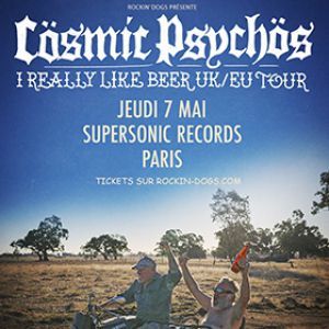 Cosmic Psychos - Concert à Paris au SUPERSONIC RECORDS le 7 mai 2026