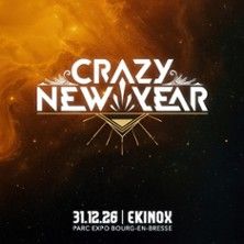 Crazy New Year - Concert à Bourg-en-bresse au Ekinox le 31 décembre 2026