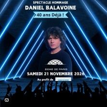 Daniel Balavoine - 40 ans déjà - Concert à Paris au DOME DE PARIS le 21 novembre 2026
