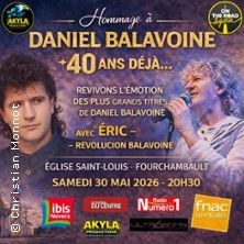 Daniel Balavoine 40 Ans déjà - Concert à Fourchambault au Église Saint-Louis le 30 mai 2026