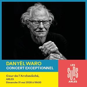 Danyel Waro - Concert à Arles au COUR DE L'ARCHEVECHE le 31 mai 2026