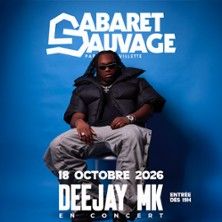 DeeJay MK - Concert à Paris au CABARET SAUVAGE le 18 octobre 2026