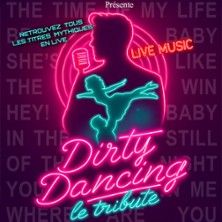 Dirty Dancing - Le Tribute - Concert à Lille au THEATRE SEBASTOPOL le 18 avril 2027