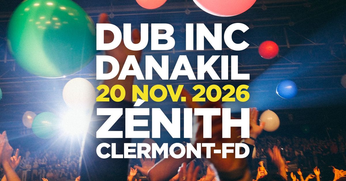 Reggae/dub Machine Concert Dub Inc + Danakil - Clermont-Ferrand à Cournon d'Auvergne (20 ...