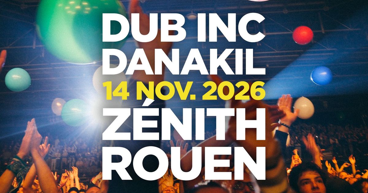 Reggae/dub Machine Concert Dub Inc + Danakil - Rouen à Le Grand Quevilly (14 novembre 2026)