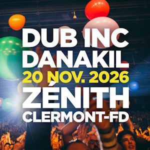 Dub Inc - Concert à Cournon au Zénith d'Auvergne 63800 le 20 novembre 2026
