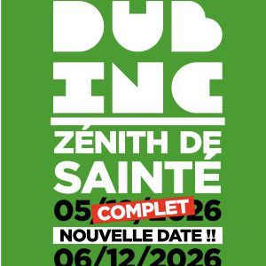 Dub Inc - Concert à St Etienne au ZENITH DE SAINT ETIENNE le 5 décembre 2026