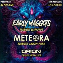 Early Maggots - Concert à Strasbourg au La Laiterie - Grande Salle le 22 mai 2026