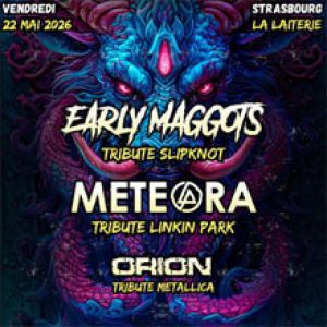 Early Maggots - Concert à Strasbourg au La Laiterie - Grande Salle le 22 mai 2026