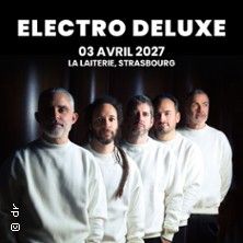 Electro Deluxe - Concert à Strasbourg au La Laiterie - Grande Salle le 3 avril 2027