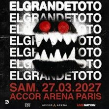 ElGrandeToto - Concert à Paris au ACCOR ARENA le 27 mars 2027