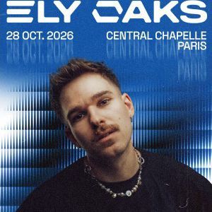 ELY OAKS - Concert à Paris au CENTRAL CHAPELLE le 28 octobre 2026