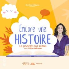 Encore une Histoire - Le Podcast sur Scène - Concert à Lyon au Salle Victor Hugo le 7 novembre 2026