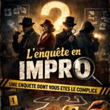 Enquête en Impro - Concert à Grenoble au COMEDIE DE GRENOBLE le 29 mai 2026