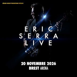ERIC SERRA LIVE - Concert à Brest au BREST ARENA le 20 novembre 2026