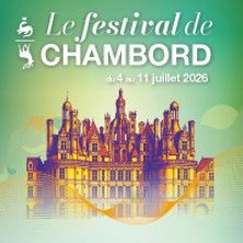 Festival de Chambord - Concert à Chambord au CHATEAU DE CHAMBORD le 5 juillet 2026