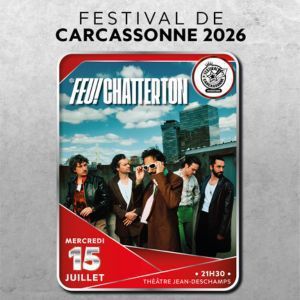 Feu! Chatterton - Concert à Carcassonne au THEATRE JEAN DESCHAMPS (CARCASSONNE) le 15 juillet 2026