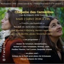 "Forêts enchantées" pour chant et piano - Concert à Toulouse au Chapelles des Carmélites le 2 juillet 2026